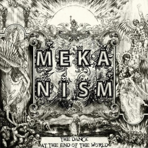 Meka Nism : The Dance at the End of the World